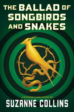 The Ballad of Songbirds and Snakes by Suzanne Collins  book cover. 